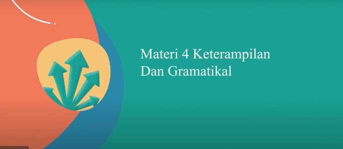 MATERI 4 KETERAMPILAN DAN GRAMATIKAL 1