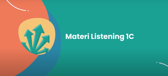 Bahasa Inggris 2 (Materi Listening 1C)