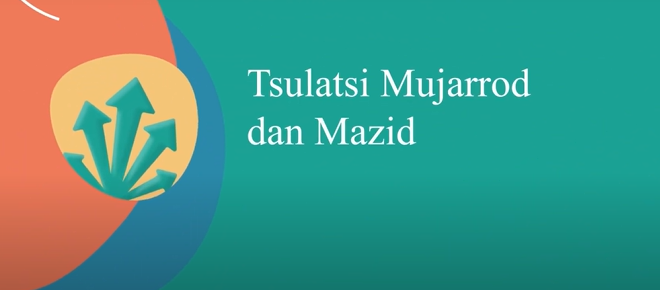 Video Pembelajaran Shorof Istilahi wa Lughowi (Tsulatsi Mujarrod dan Mazid)